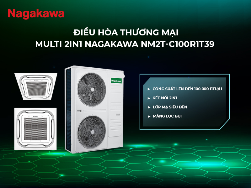 may dieu hoa khong khi multi 2in1 nagakawa nm2t c100r1t39 180604